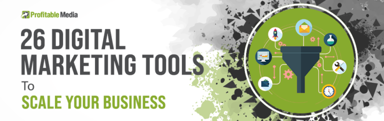 26 Digital Marketing Tools To Scale Your Business in 2022
