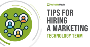Tips For Hiring A Marketing Technology Team Social