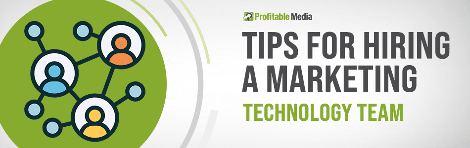 Tips For Hiring A Marketing Technology Team