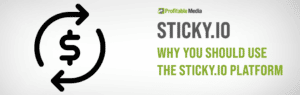 Sticky Io Why You Should Use It