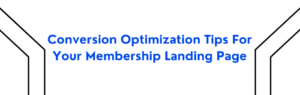 Create A Membership Landing Page That Converts