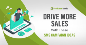 Drive More Sales With These SMS Campaign Ideas Social