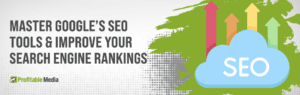 Master google's SEO Tools & Improve Your Search Engine Rankings