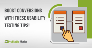 Boost Conversions With These Usability Testing Tips