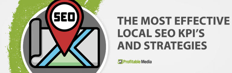 The Most effective local SEO KPI's and strategies - Profitable Media