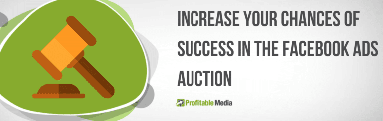 Increase your chances of success in the Facebook ads auction